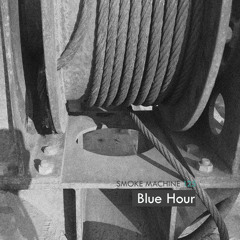 Smoke Machine Podcast 125 Blue Hour