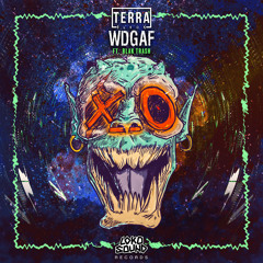 TERRA BLVCK - WDGAF (Ft. Blak Trash) [OUT NOW]