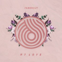 Fabercut - My Love