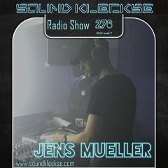 Sound Kleckse Radio Show 0276 - Jens Mueller