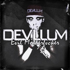 Devillum - Evil Motherfvcker (HARDCORE)