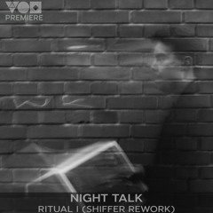 Premiere: Night Talk - Ritual I (Shiffer Rework) [AYM]