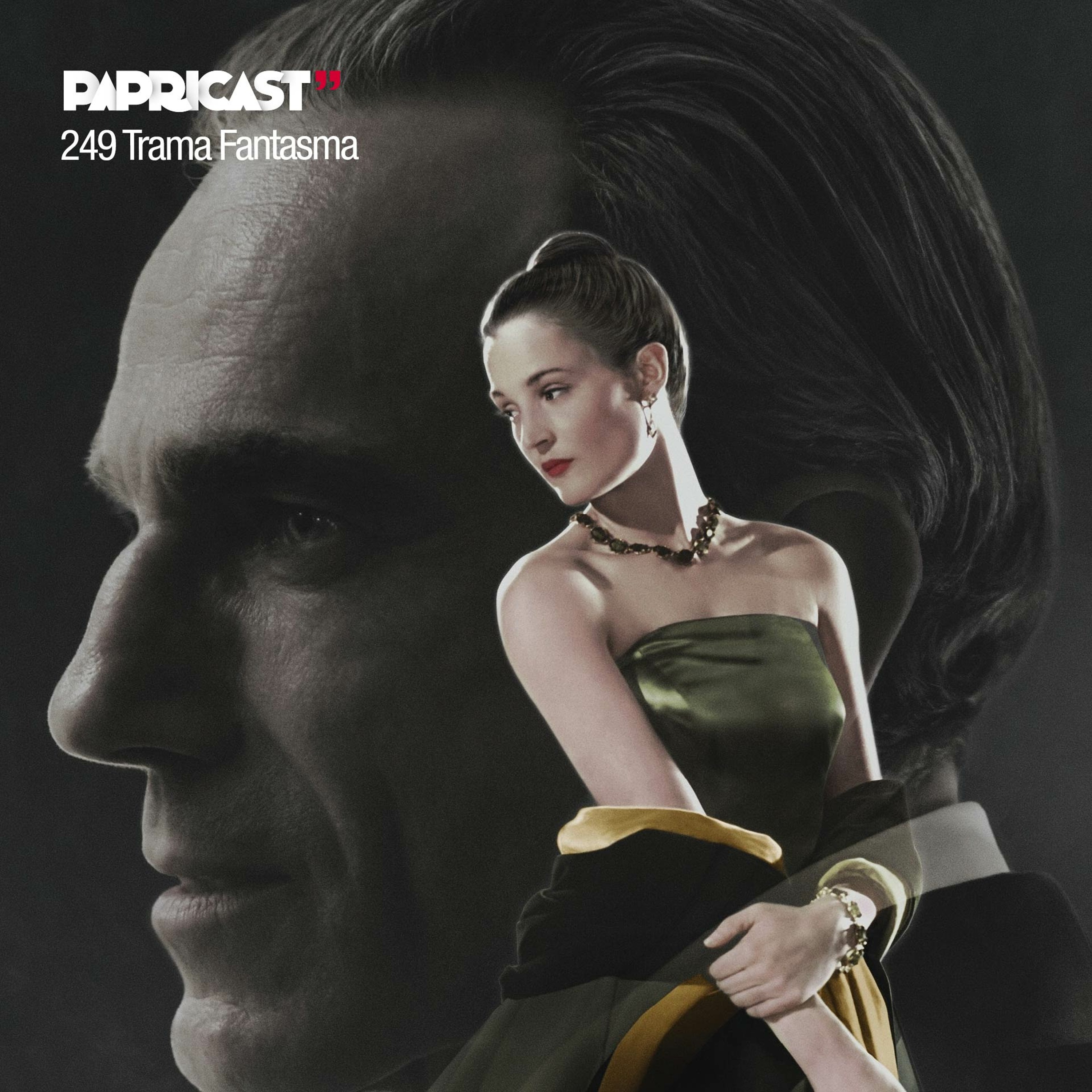 Papricast 249 F /// Oscar 2018: Trama Fantasma episode artwork
