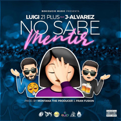 No Sabe Mentir - Luigi 21 Plus Ft. J Alvarez