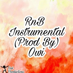 RnB Instrumental (Prod By Owi)