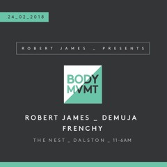 Robert James & Frenchy at the Nest For Body Movement 24/02/18