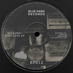AFTAHRS - Rest - Less (Ali Whitticase Remix) OUT NOW ON BLUE PARK RECORDS