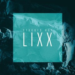 Lixx - CTXCuts 002
