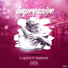 Impressive ft Takeover (Prod. by Koolade)