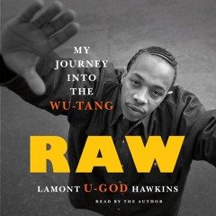 Raw by Lamont "U-God" Hawkins, audiobook excerpt (explicit)