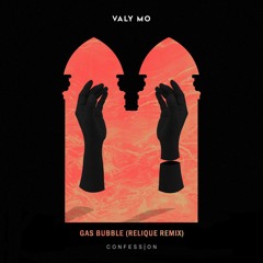 Valy Mo - Gas Bubble (Relique Remix)