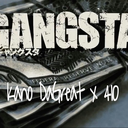 DaGreat × 410 × Gangsta