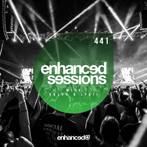 Enhanced Sessions 441 with 5alvo & Lycii