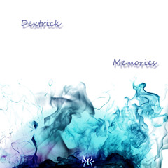 Dextrick - Memories