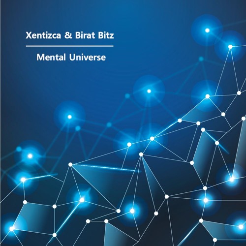 Xentizca & Birat Bitz - Mental Universe (Original Mix)