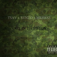 (MBM x KS) TSav x Renzo x Merksz - Out In The Fields #PeckhamRye