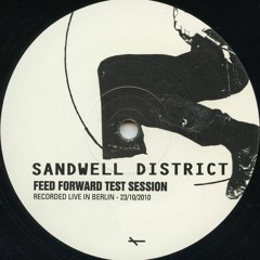 Sandwell District – Feed Forward Test Session (Recorded Live In Berlin - 23/10/2010) [Side A]