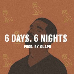 6 Days, 6 Nights