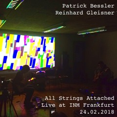 Patrick Bessler, Reinhard Gleisner - All Strings Attached - Live At INM