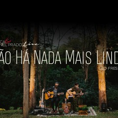 Não Há Nada Mais Lindo (Léo Fressato) - AO VIVO - Bianca & Daniel Prado Acoustic Music
