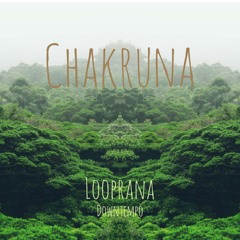 Chakruna - Looprana(ft.Farruco)