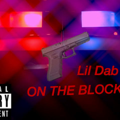 Lil Dab - On The Block