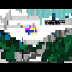 Super Flu - Mygut (Solomun Remix)