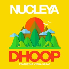 NUCLEYA - DHOOP feat. Vibha Saraf