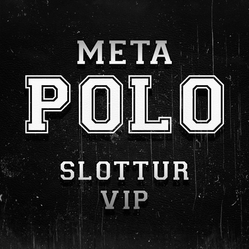 META - POLO (SLOTTUR VIP) [CLIP]