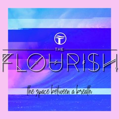 The Flourish - The Space Between A Breath