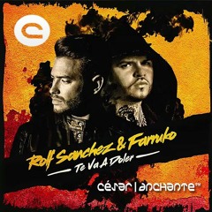 Rolf Sanchez Ft. Farruko - Te Va a Doler [Salsa Vers.] (CésarAnchante™ '17)