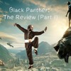 Lafv Talks Black Panther The Review Part I 010 Mp3