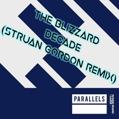 The Blizzard - Decade (Struan Gordon Remix)