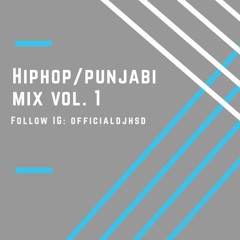 Hiphop/Punjabi Mix Vol. 1 - DJ HsD