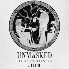 UNMASKED DISCUSSION 24 | L/F/D/M