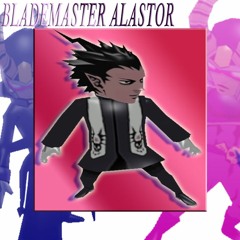 BLADEMASTER ALASTOR