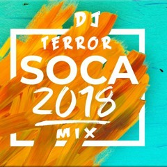 DJ TERROR SWEET SOCA 2018 MIX