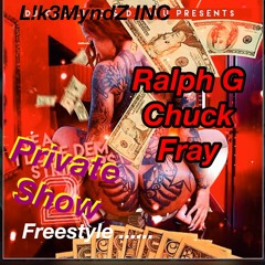 Private Show~Ralph G Ft Chuck.G X Fray The Rapper(4)