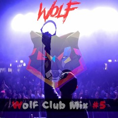 WolF Club Mix #5