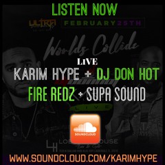 Ultra Sundays ft. Karim Hype + DJ Don Hot + Fire Redz + Supa Sound (02.25.18)