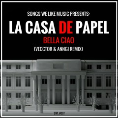 La Casa De Papel - Bella Ciao (Vecctor & ANNGI Remix)