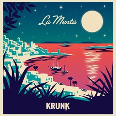 Krunk! - La Menta (OUT NOW)