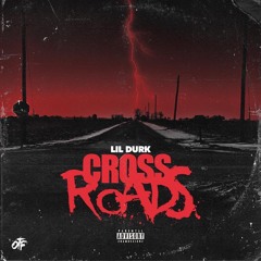 Lil Durk - Cross Roads 2018