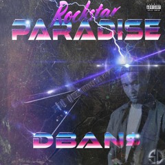 Dban$ - Rock$tar Paradise