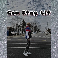 Lito - Gon Stay Lit ( Prod By Dee B X Curtdarula )