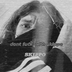 Dont Fuck With Skippo