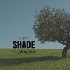 SHADE (ft. Johnny Kash)