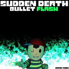 (Sudden Death) Bullet Flash