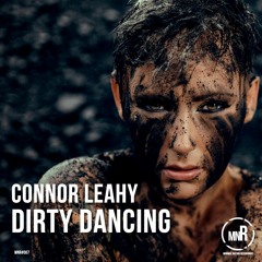 Dirty Dancing - Connor Leahy (Original Mix) *OUT NOW*