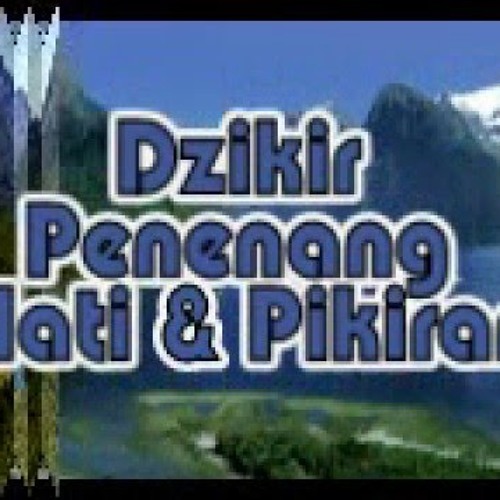 ZIKIR SUBHAANALLAAH WALHAMDULILLAAH & ISTIGHFAR - ZIKIR PENENANG HATI DAN FIKIRAN